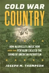 Book cover of Cold War Country by Joseph M. Thompson