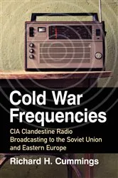 Book cover of Cold War Frequencies by Richard H. Cummings