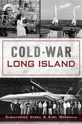Book cover of Cold War Long Island by Christopher Verga