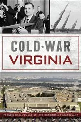 Book cover of Cold War Virginia by Francis Powers Jr.