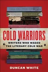 Book cover of Cold Warriors by Duncan White