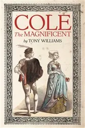 Book cover of Cole the Magnificent by Tony Williams