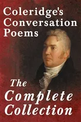 Book cover of Coleridge's Conversation Poems - The Complete Collection by Unknown