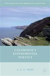 Book cover of Coleridge’s Experimental Poetics by J. Mays