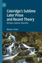 Book cover of Coleridge’s Sublime Later Prose and Recent Theory by Murray J. Evans