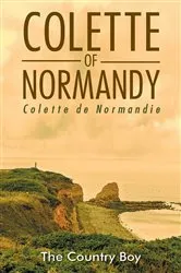 Book cover of Colette of Normandy by The Country Boy