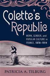 Book cover of Colette's Republic by Patricia A. Tilburg