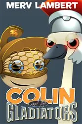 Book cover of Colin and the Gladiators by Merv Lambert