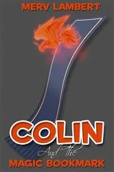 Book cover of Colin and the Magic Bookmark by Merv Lambert