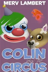 Book cover of Colin Joins the Circus by Merv Lambert