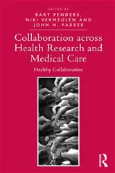 Book cover of Collaboration across Health Research and Medical Care by Bart Penders