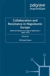 Book cover of Collaboration and Resistance in Napoleonic Europe by M. Rowe