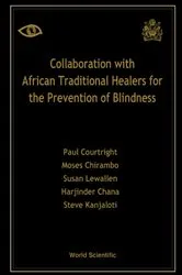 Book cover of Collaboration With African Traditional Healers For The Prevention Of Blindness by Harjinder Chana