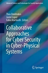 Book cover of Collaborative Approaches for Cyber Security in Cyber-Physical Systems by Theo Dimitrakos