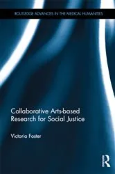 Book cover of Collaborative Arts-based Research for Social Justice by Victoria Foster