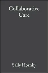 Book cover of Collaborative Care (2nd ed.) by Sally Hornby
