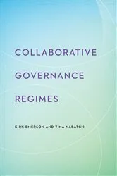 Book cover of Collaborative Governance Regimes by Kirk Emerson
