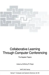 Book cover of Collaborative Learning Through Computer Conferencing by Anthony R. Kaye