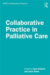 Book cover of Collaborative Practice in Palliative Care by Dave Roberts