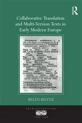 Book cover of Collaborative Translation and Multi-Version Texts in Early Modern Europe by Belén Bistué