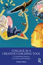 Book cover of Collage as a Creative Coaching Tool by Andréa Watts