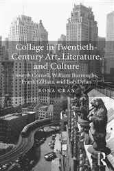 Book cover of Collage in Twentieth-Century Art, Literature, and Culture by Rona Cran