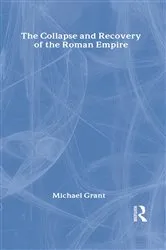 Book cover of Collapse and Recovery of the Roman Empire by Michael Grant