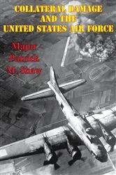 Book cover of Collateral Damage And The United States Air Force by Unknown