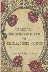 Book cover of Collected Editorials and Poetry of Drusilla Dunjee Houston by Drusilla Dunjee Houston