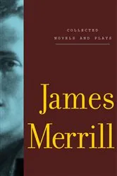 Book cover of Collected Novels and Plays of James Merrill by James Merrill