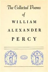 Book cover of Collected Poems of William Alexander Percy by William Alexander Percy