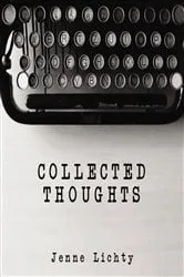 Book cover of Collected Thoughts by Jenne Lichty