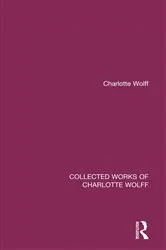 Book cover of Collected Works of Charlotte Wolff by Charlotte Wolff
