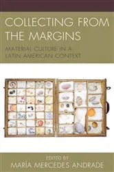 Book cover of Collecting from the Margins by María Mercedes Andrade