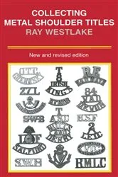 Book cover of Collecting Metal Shoulder Titles by Ray Westlake
