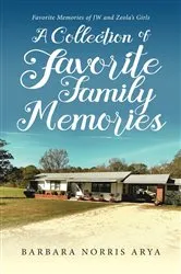 Book cover of Collection of Our Favorite Family Memories by Barbara Norris Arya