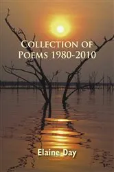 Book cover of Collection of Poems 1980-2010 by Elaine Day