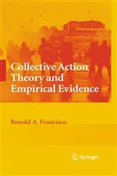 Book cover of Collective Action Theory and Empirical Evidence by Ronald A. Francisco
