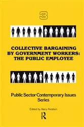 Book cover of Collective Bargaining by Government Workers by Harry Kershen