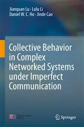 Book cover of Collective Behavior in Complex Networked Systems under Imperfect Communication by Jianquan Lu