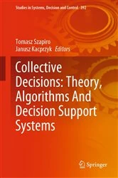 Book cover of Collective Decisions: Theory, Algorithms And Decision Support Systems by Tomasz Szapiro