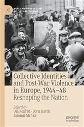 Book cover of Collective Identities and Post-War Violence in Europe, 1944–48 by Ota Konrád