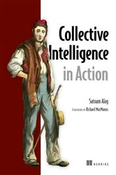 Book cover of Collective Intelligence in Action by Satnam Alag