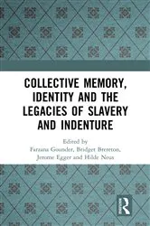 Book cover of Collective Memory, Identity and the Legacies of Slavery and Indenture by Farzana Gounder