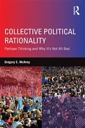 Book cover of Collective Political Rationality by Gregory E. McAvoy