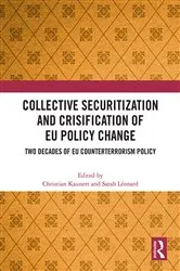 Book cover of Collective Securitization and Crisification of EU Policy Change by Christian Kaunert
