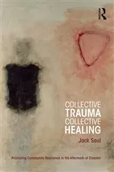 Book cover of Collective Trauma, Collective Healing by Jack Saul