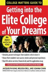 Book cover of College Matters Guide to Getting Into the Elite College of Your Dreams by Jacquelyn Kung