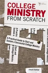 Book cover of College Ministry from Scratch by Chuck Bomar