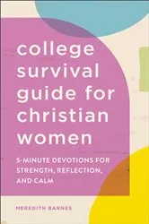 Book cover of College Survival Guide for Christian Women by Meredith Barnes